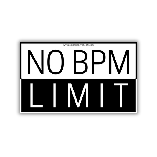 “No BPM Limit” Waterproof Vinyl Sticker