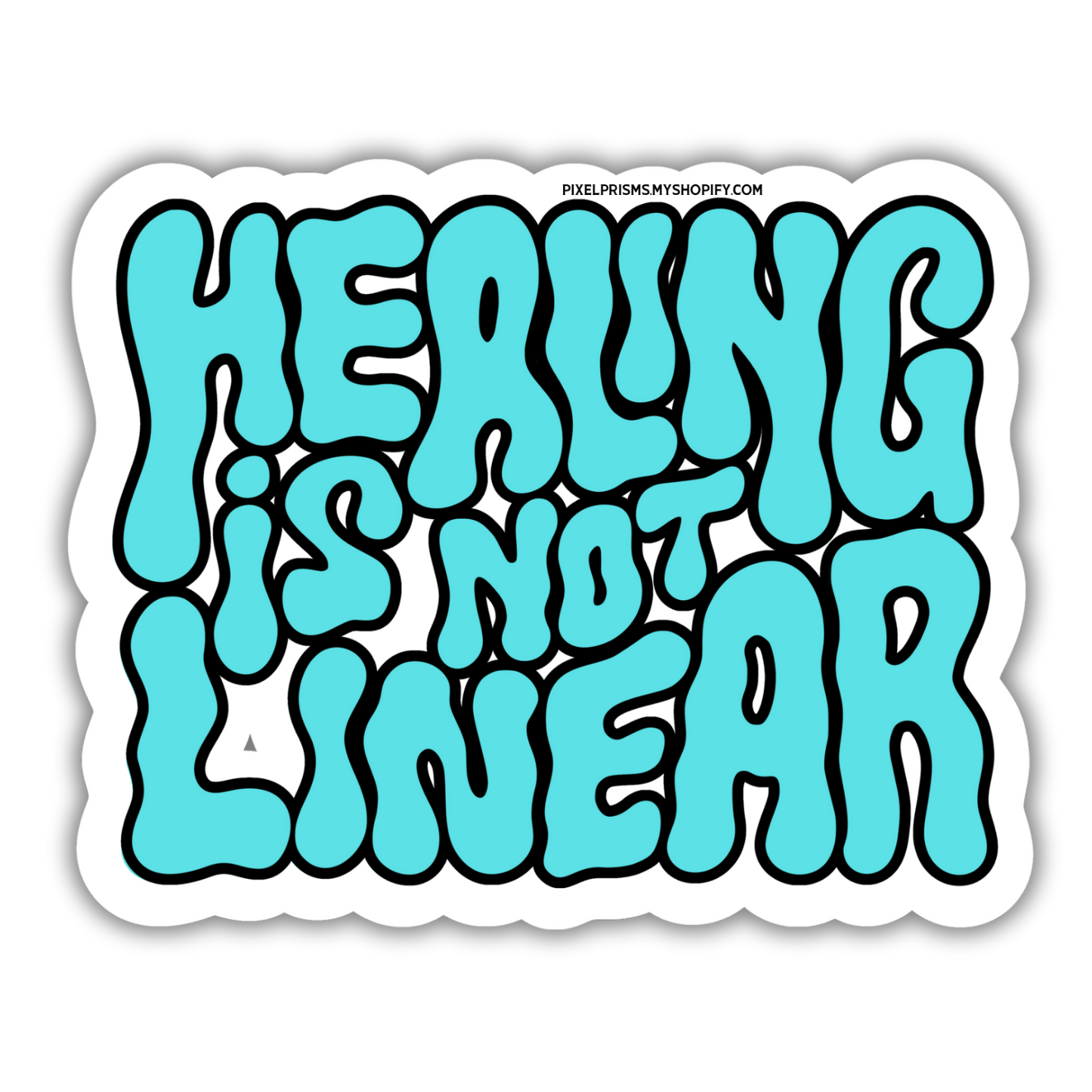 “Healing is not Linear” Waterproof Vinyl Sticker